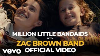 Million Little Bandaids feat Zac Brown Band Official Video [upl. by Htnnek]