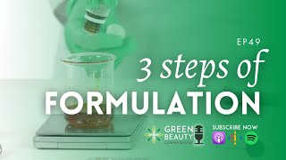 EP49 The Three Step Process of a Cosmetic Formulator [upl. by Kalbli]