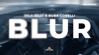 Jala Brat amp Buba Corelli  Blur GOAT SEASON 3 FINAL CHAPTER [upl. by Rog267]