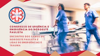 CONGRESSO DE URGÊNCIA E EMERGENCIA DO NOROESTE PAULISTA [upl. by Bega]