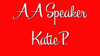 Hilarious AA Circuit Speaker Katie P – quotStep 3 An Extreme Example of SelfWill Run Riotquot [upl. by Aicylla97]