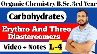 Erythro And Threo Diastereomers Carbohydrates BSc 3rd Year organic chemistry [upl. by Tyika]