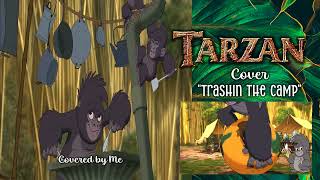 Tarzan Cover Trashin the Camp Covered by Me [upl. by Papotto]