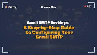 Gmail SMTP Settings A StepbyStep Guide to Configuring Your Gmail SMTP [upl. by Ronny]