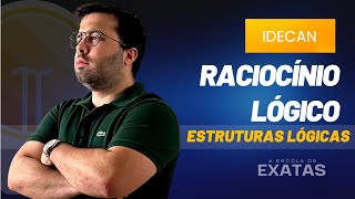 Estruturas Lógicas e Lógica de Argumentação  Questões IDECAN [upl. by Omidyar]