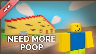 Roblox Need More Poop 1 Good Ending [upl. by Pokorny]