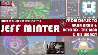 Jeff Minter From Deflex to Akka Arrh amp Beyond The Man amp His Legacy Atari Newsline Dev Spotlight [upl. by Arinayed]