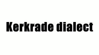 Kerkrade dialect [upl. by Brahear]