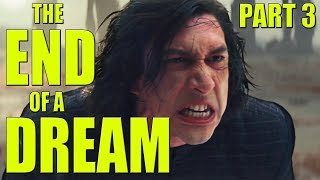 Star Wars The Last Jedi  The End of a Dream  Part 3 [upl. by Langley711]