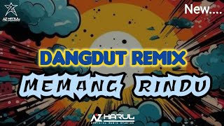 Lagu Joget Dangdut Remix  Memang Rindu Remix 2024 [upl. by Tyree]