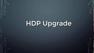 Upgrading Cluster to Hortonworks Data Platform 300 [upl. by Cariotta]