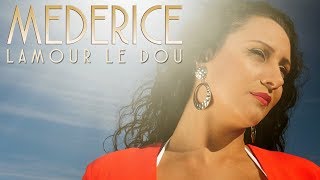 Médérice  Lamour lé dou [upl. by Thrift606]