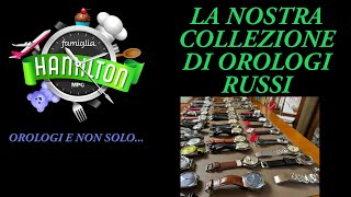 La Nostra Collezione di Orologi Russi [upl. by Hemetaf]