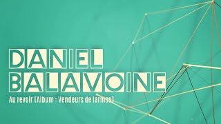 DANIEL BALAVOINE  AU REVOIR [upl. by Eillod]