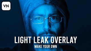 how to make custom LIGHT LEAK Overlay in Vn Video Editor [upl. by Notfol]