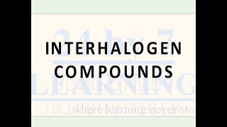 Video 13 Interhalogen Compounds [upl. by Eirroc]