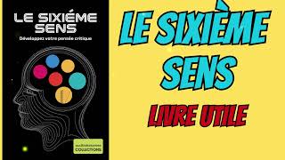 Le sixième sens  Comment développer votre sens de critique  livreaudio [upl. by Ambie]