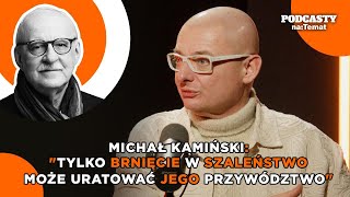 quotTylko brnięcie w szaleństwo może uratować jego przywództwoquot Kamiński o Kaczyńskim  GzJ 121 [upl. by Suzi]