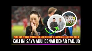 🔴TAK BISA BOHONG‼️ Thailand Blak BLAKAN Akui Kehebatan Timnas Lolos Piala Dunia [upl. by Barker]