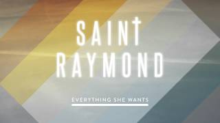 Saint Raymond  Everything She Wants Audio [upl. by Marten]