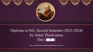 Diploma in Pāḷi  Second Semester  Year 20232024 Pāḷi Language Day49 by Ashin Thera Vaṃsa [upl. by Albers]