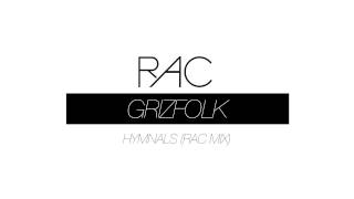 Grizfolk  Hymnals RAC Mix [upl. by Carlee]