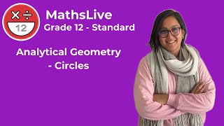 Grade 12  Analytical Geometry circles [upl. by Aernda]