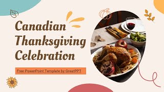 Canadian Thanksgiving Celebration Presentation Template by GreatPPT [upl. by Pat]