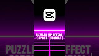 Puzzled UP effect CAPCUT tutorial shortsclip shortscraft youtube youtuber subscribe [upl. by Brendin397]