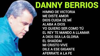 Grandes Éxitos DannyBerrios 🙌 ElHimnoDeVictoria🙌  Sus mejores CancionesDannyBerrios [upl. by Sholom529]