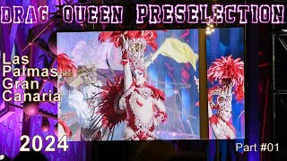 Drag Queen Preselection 2024  Carnival Las Palmas de GranCanaria  Part 01 [upl. by Eliezer644]