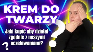 KREM DO TWARZY  Jaki warto KUPIĆ [upl. by Bent543]