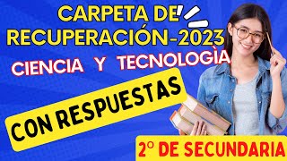 CARPETA DE RECUPERACIÒN 2023  CIENCIA Y TECNOLOGÌA  2º de Secundaria CON RESPUESTAS [upl. by Marion]