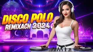 ❤️DISCO POLO W REMIXACH 2024❤️❌DISCO REMIXY CZERWIEC 2024 ❌ HIT ZA HITEM 2024💝NOWOŚCI 2024💝 3 [upl. by Odraccir644]