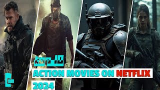 Top 10 Action Movies on Netflix 2024Netflix Best MoviesNetflix Action Movies [upl. by Ludwigg761]