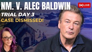 NM v Alec Baldwin Day 3  Case Dismissed With Prejudice [upl. by Atalayah]