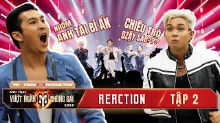 REACTION ANH TRAI VƯỢT NGÀN CHÔNG GAI  Jun Phạm MUỐN BỎ CUỘC vì “CHIÊU TRÒ” của Nhóm Anh Tài Bí Ẩn [upl. by Eniawd]