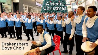 Drakensberg Boys Choir  An African Christmas A Musical Masala [upl. by Belding]