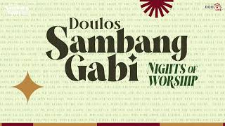 Doulos Sambang Gabi Nights Of Worship  Dec 19 2023 [upl. by Mindi6]