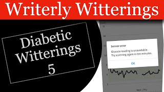 Diabetic Witterings 5 [upl. by Bever]