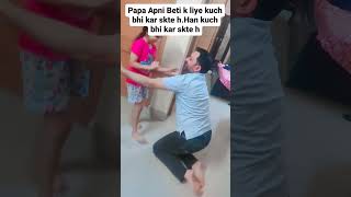 Papa Apni beti ke liye kuch bhi kr skte h [upl. by Aldridge]