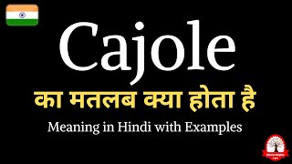 Cajole meaning in Hindi  Cajole ka matalab kya hota hai  Word meaning English to Hindi [upl. by Peri408]