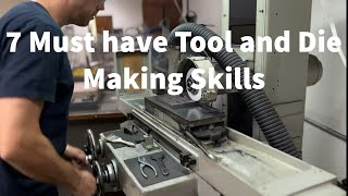 Crafting Excellence 7 MustHave Tool and Die Making Skills [upl. by Novaat]