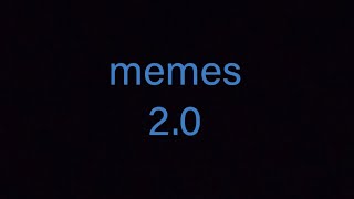 memes 20 less new meme ideas [upl. by Nathanson]