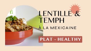 Lentilles amp Tempeh à la Mexicaine  EAT HEALTHY [upl. by Ormand116]