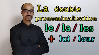 La double pronominalisation lelales  luileur [upl. by Ecirtram]