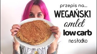 Skąd WEGANIE biorą BIAŁKO Przepis na słodki WEGAŃSKI OMLET LOW CARB [upl. by Ydoow]