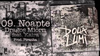 Dragos Miron  Noapte feat Kaira [upl. by Hough]