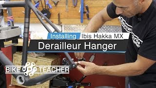 How To install a derailleur hanger on a Ibis Hakka MX 12 mm thru axle [upl. by Calabrese594]