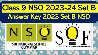 Answer key NSO Class 9 SOF 202324 Set B solved paper National science olympiad nso class9 [upl. by Alegnaoj729]